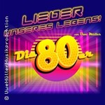 Lieder unseres Lebens - Die 80er von und mit Uwe Müller